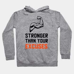 Stronger Than Your Excuses Hoodie